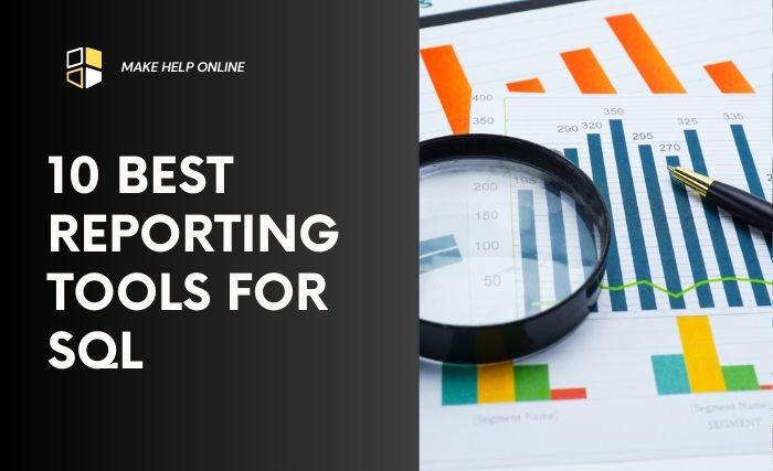10 best reporting tools for sql