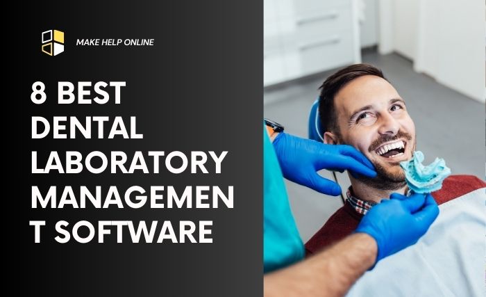 8 Best Dental Laboratory Management Software Tools